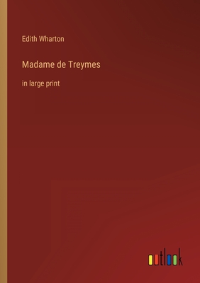 Seller image for Madame de Treymes: in large print (Paperback or Softback) for sale by BargainBookStores