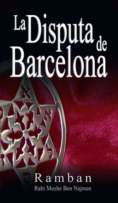 Immagine del venditore per La Disputa de Barcelona - Por que los Judios no creen en Jesus? (Hardback or Cased Book) venduto da BargainBookStores