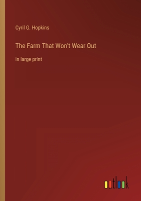Seller image for The Farm That Won't Wear Out: in large print (Paperback or Softback) for sale by BargainBookStores