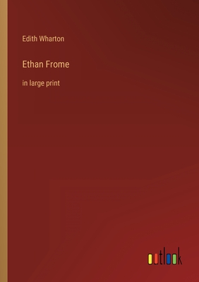 Seller image for Ethan Frome: in large print (Paperback or Softback) for sale by BargainBookStores