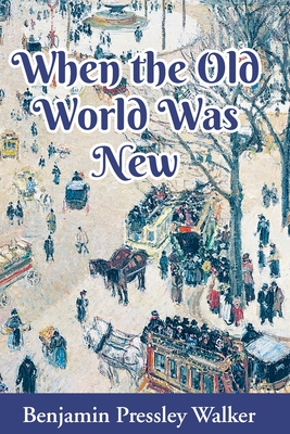 Imagen del vendedor de When The Old World Was New (Paperback or Softback) a la venta por BargainBookStores