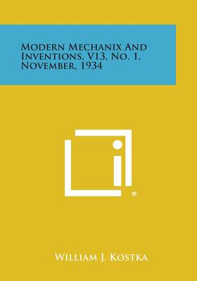 Bild des Verkufers fr Modern Mechanix and Inventions, V13, No. 1, November, 1934 (Paperback or Softback) zum Verkauf von BargainBookStores