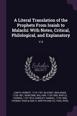 Seller image for A Literal Translation of the Prophets From Isaiah to Malachi: With Notes, Critical, Philological, and Explanatory: V.4 (Paperback or Softback) for sale by BargainBookStores