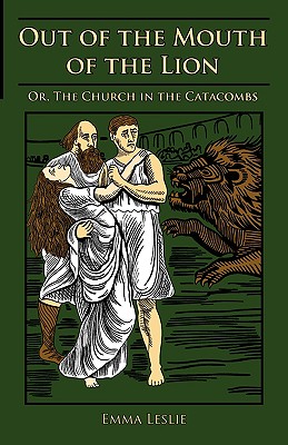 Imagen del vendedor de Out of the Mouth of the Lion: Or, The Church in the Catacombs (Paperback or Softback) a la venta por BargainBookStores