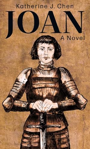 Seller image for Joan : A Novel of Joan of Arc for sale by GreatBookPrices