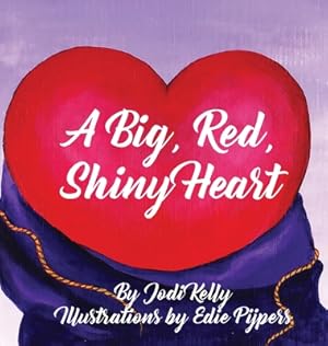 Seller image for A Big, Red, Shiny Heart (Hardback or Cased Book) for sale by BargainBookStores