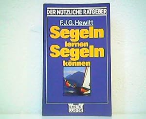 Seller image for Segeln lernen - segeln knnen. Der ntzliche Ratgeber. for sale by Antiquariat Kirchheim