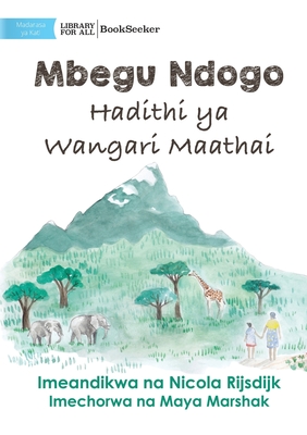 Seller image for A Tiny Seed: The Story of Wangari Maathai - Mbegu Ndogo: Hadithi ya Wangari Maathai: The Story of Wangari Maathai - (Paperback or Softback) for sale by BargainBookStores