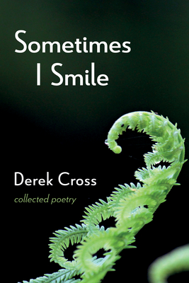 Bild des Verkufers fr Sometimes I Smile: Collected Poetry (Paperback or Softback) zum Verkauf von BargainBookStores