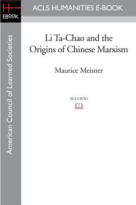 Seller image for Li Ta-Chao and the Origins of Chinese Marxism (Paperback or Softback) for sale by BargainBookStores