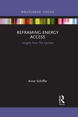 Imagen del vendedor de Reframing Energy Access: Insights from the Gambia (Paperback or Softback) a la venta por BargainBookStores