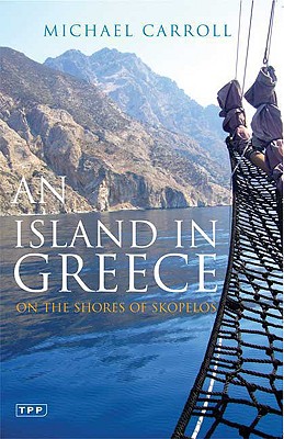 Seller image for An Island in Greece: On the Shores of Skopelos (Paperback or Softback) for sale by BargainBookStores