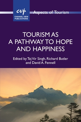 Imagen del vendedor de Tourism as a Pathway to Hope and Happiness (Paperback or Softback) a la venta por BargainBookStores