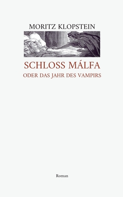 Image du vendeur pour Schloss Malfa: oder Das Jahr des Vampirs (Paperback or Softback) mis en vente par BargainBookStores