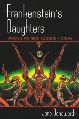 Bild des Verkufers fr Frankenstein's Daughters: Women Writing Science Fiction (Paperback or Softback) zum Verkauf von BargainBookStores