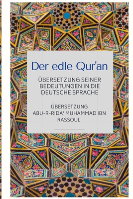 Immagine del venditore per Der edle Qur'an - �bersetzung seiner Bedeutungen in die deutsche Sprache (Paperback or Softback) venduto da BargainBookStores