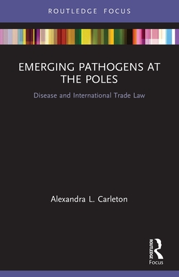 Seller image for Emerging Pathogens at the Poles: Disease and International Trade Law (Paperback or Softback) for sale by BargainBookStores
