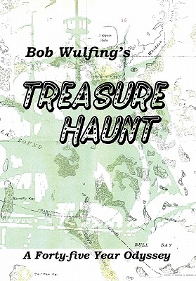 Imagen del vendedor de Bob Wulfing's Treasure Haunt (Paperback or Softback) a la venta por BargainBookStores