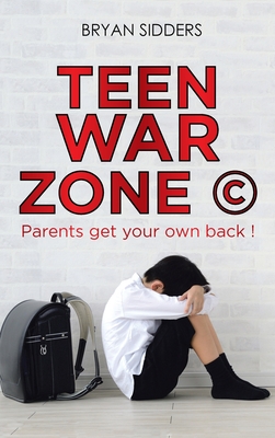 Image du vendeur pour Teen War Zone (c): Parents Get Your Own Back ! (Hardback or Cased Book) mis en vente par BargainBookStores