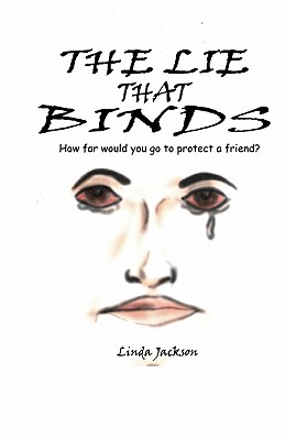 Seller image for The Lie That Binds: How Far Would You Go To Protect A Friend? (Paperback or Softback) for sale by BargainBookStores