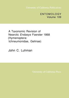 Immagine del venditore per A Taxonomic Revision of Nearctic Endasys Foerster 1868 (Hymenoptera: Ichneumonidae, Gelinae): Volume 109 (Paperback or Softback) venduto da BargainBookStores