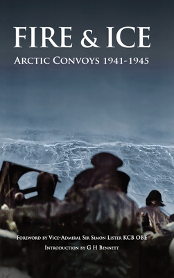 Imagen del vendedor de Fire & Ice Arctic Convoys 1941-1945 (Hardback or Cased Book) a la venta por BargainBookStores