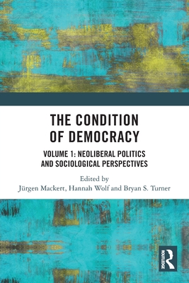 Seller image for The Condition of Democracy: Volume 1: Neoliberal Politics and Sociological Perspectives (Paperback or Softback) for sale by BargainBookStores