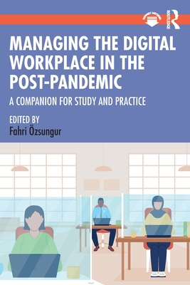 Bild des Verkufers fr Managing the Digital Workplace in the Post-Pandemic: A Companion for Study and Practice (Paperback or Softback) zum Verkauf von BargainBookStores