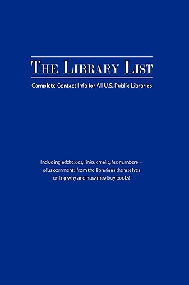 Seller image for The Library List: Complete Contact Info for All U.S. Public Libraries (Paperback or Softback) for sale by BargainBookStores