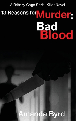 Immagine del venditore per 13 Reasons for Murder Bad Blood: A Britney Cage Serial Killer Novel (13 Reasons for Murder #5) (Paperback or Softback) venduto da BargainBookStores