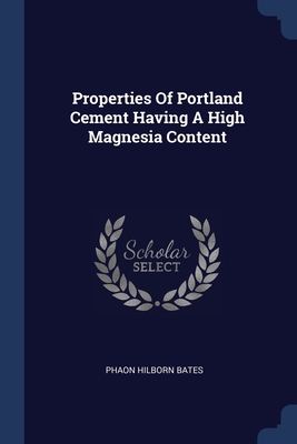 Image du vendeur pour Properties Of Portland Cement Having A High Magnesia Content (Paperback or Softback) mis en vente par BargainBookStores