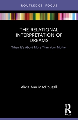 Seller image for The Relational Interpretation of Dreams: When it's About More Than Your Mother (Paperback or Softback) for sale by BargainBookStores