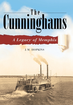 Image du vendeur pour The Cunninghams: A Legacy of Memphis (Hardback or Cased Book) mis en vente par BargainBookStores