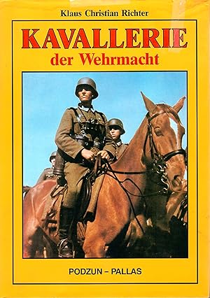 Immagine del venditore per Kavallerie der Wehrmacht; Mit zahlreichen Abbildungen und Bildtafeln venduto da Walter Gottfried