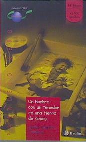 Seller image for Un hombre con un tenedor en una tierra de sopas for sale by Almacen de los Libros Olvidados