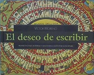 Imagen del vendedor de El deseo de escribir: propuestas creativas para despertar y mantener el gusto por la escritura a la venta por Almacen de los Libros Olvidados