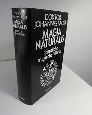Magia Naturalis. Sämtliche magische Werke. Mit einer Einleitung von Kurt Benesch.