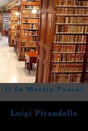 Imagen del vendedor de Il fu Mattia Pascal -Language: italian a la venta por GreatBookPrices