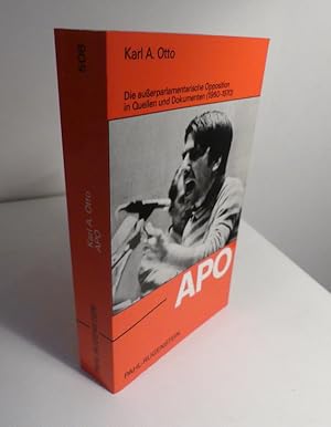 APO Die außerparlamentarische Opposition in Quellen und Dokumenten (1960-1970)