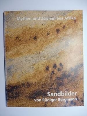 Seller image for Mythen und Zeichen aus Afrika. Sandbilder von Rdiger Bergmann. + AUTOGRAPH *. Vlkerkundemuseum Wuppertal (Hrsg.) - Ausstellung November 1999 - Januar 2000. for sale by Antiquariat am Ungererbad-Wilfrid Robin