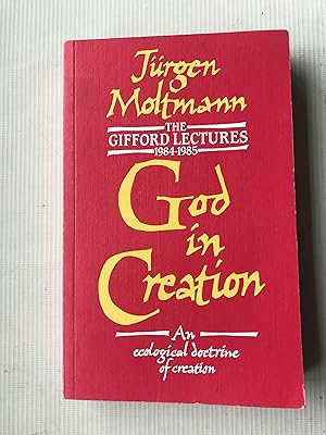 Immagine del venditore per God in Creation: An Ecological Doctrine of Creation: the Gifford Lectures 1984-1985 venduto da Beach Hut Books