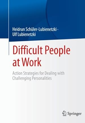 Seller image for Difficult People at Work : Action Strategies for Dealing With Challenging Personalities for sale by GreatBookPricesUK