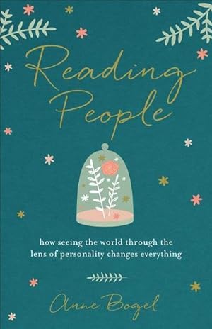 Bild des Verkufers fr Reading People : How Seeing the World Through the Lens of Personality Changes Everything zum Verkauf von Smartbuy