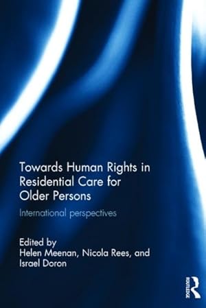 Seller image for Towards Human Rights in Residential Care for Older Persons : International Perspectives for sale by GreatBookPricesUK
