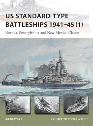 Bild des Verkufers fr US Standard-type Battleships 1941-45 (1) : Nevada, Pennsylvania and New Mexico Classes zum Verkauf von Smartbuy