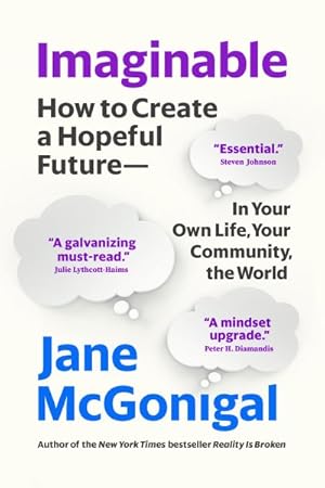 Imagen del vendedor de Imaginable : How to Create a Hopeful Future?in Your Own Life, Your Community, the World a la venta por GreatBookPrices