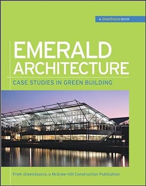 Seller image for Emerald Architecture : Case Studies in Green Building for sale by GreatBookPrices