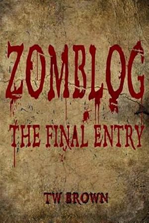 Immagine del venditore per Zomblog: The Final Entry venduto da GreatBookPrices