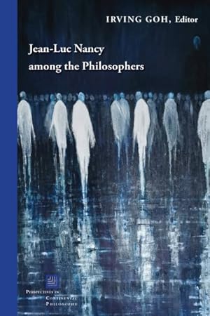 Seller image for Jean-luc Nancy Among the Philosophers for sale by GreatBookPrices