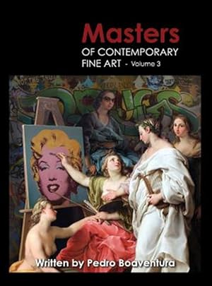 Bild des Verkufers fr Masters of Contemporary Fine Art Book Collection - Volume 3 (Painting, Sculpture, Drawing, Digital Art): Volume 3 zum Verkauf von GreatBookPrices